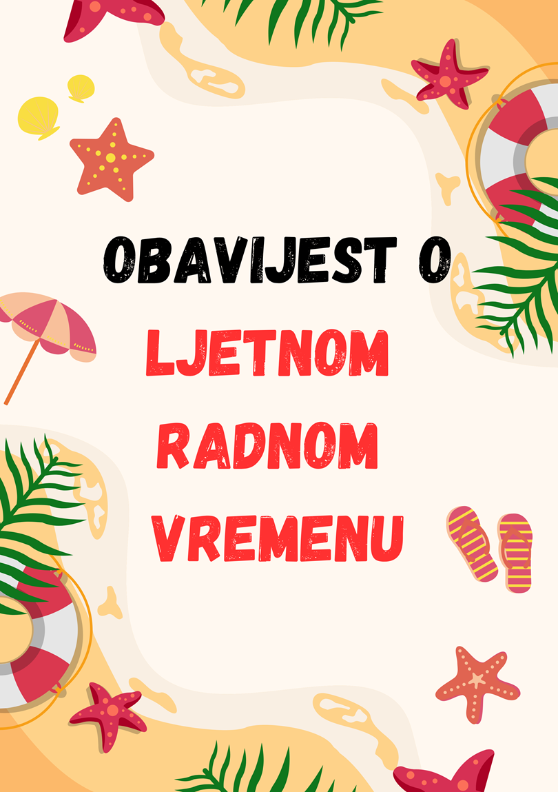 Obavijest o ljetnom radnom vremenu